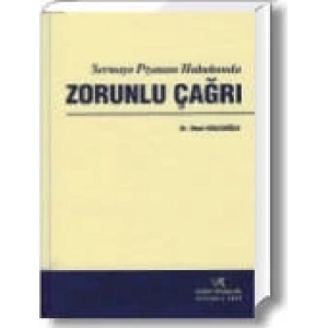 SERMAYE PİYASASI HUKUKUNDA ZORUNLU ÇAĞRI