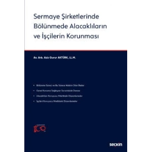 Sermaye Şirketlerinde Bölünmede Alacaklıların ve İşçilerin Korunması