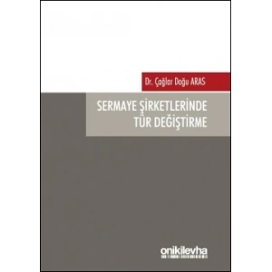 Sermaye Şirketlerinde Tür Değiştirme