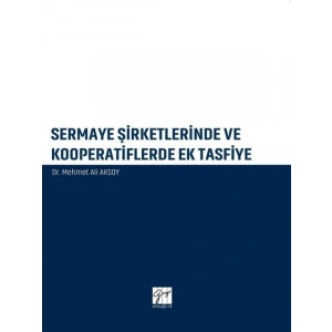 Sermaye Şirketlerinde ve Kooperatiflerde Ek Tasfiye - Dr. Mehmet Ali Aksoy