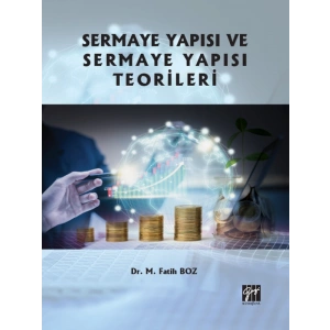 Sermaye Yapısı ve Sermaye Yapısı Teorileri - Dr. M. Fatih Boz