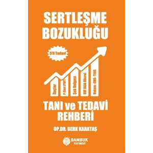 Sertleşme Bozukluğu Tanı ve Tedavi Rehberi – 5’li Tedavi