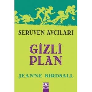 SERÜVEN AVCILARI- GİZLİ PLAN