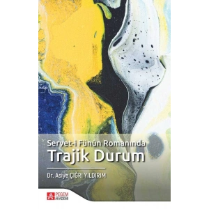 Servet-i Fünûn Romanında Trajik Durum
