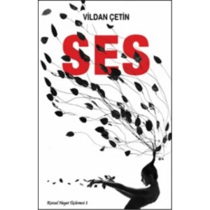 Ses: Kutsal Hayat Üçlemesi 1.Kitap