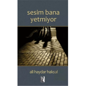 Sesim Bana Yetmiyor