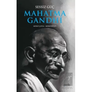 Sessiz Güç Mahatma Gandhi