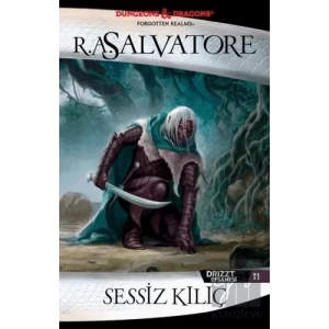 Sessiz Kılıç - Drizzt Efsanesi 11. Kitap