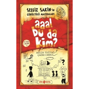 Sessiz Sakin’in Gürültülü Maceraları 1
