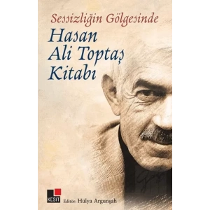 Sessizliğin Gölgesinde - Hasan Ali Topbaş Kitabı