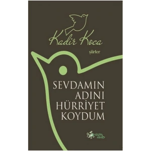 Sevdamın Adını Hürriyet Koydum