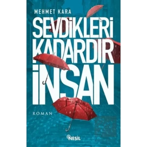 Sevdikleri Kadardır İnsan