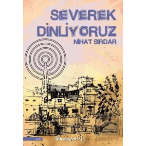 Severek Dinliyoruz