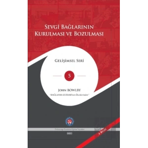 Sevgi Bağlarının Kurulması ve Bozulması