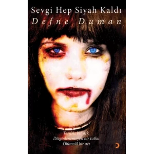 Sevgi Hep Siyah Kaldı