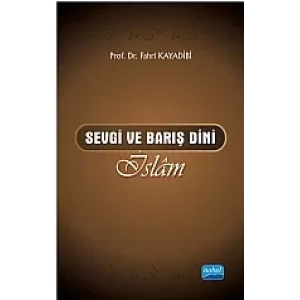 Sevgi ve Barış Dini İslâm