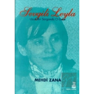 Sevgili Leyla Uzun Bir Sürgündü O Gece