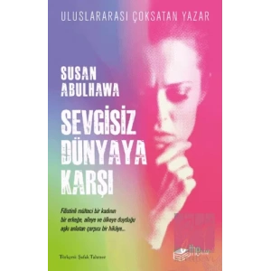 Sevgisiz Dünyaya Karşı