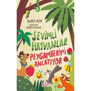 Sevimli Hayvanlar Peygamberimi Anlatıyor