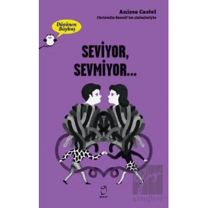 Seviyor, Sevmiyor… - Düşünen Baykuş