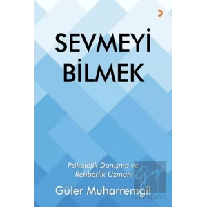 Sevmeyi Bilmek