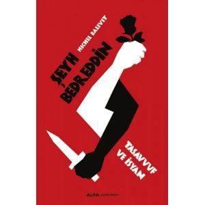 Şeyh Bedreddin - Tasavvuf ve İsyan