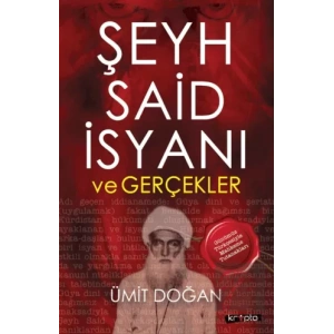 Şeyh Said İsyanı ve Gerçekler