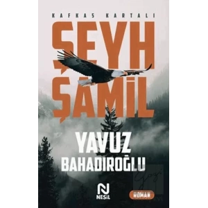 Şeyh Şamil - Kafkas Kartalı