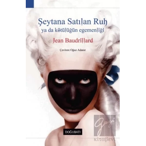 Şeytana Satılan Ruh Ya Da Kötülüğün Egemenliği