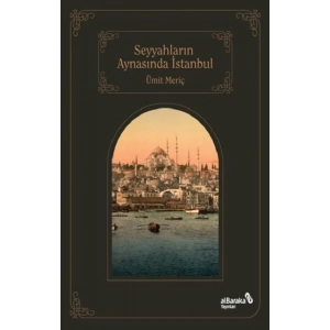 Seyyahların Aynasında İstanbul