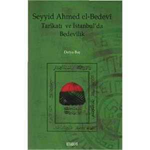 Seyyid Ahmed el-Bedevi Tarikatı ve İstanbul’da Bedevilik
