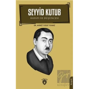 Seyyid Kutub Hayatı ve Düşüncesi