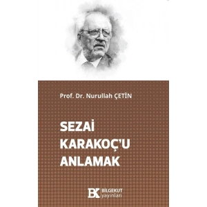 Sezai Karakoç’u Anlamak