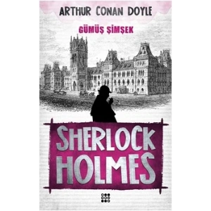 Sherlock Holmes - Gümüş Şİmşek