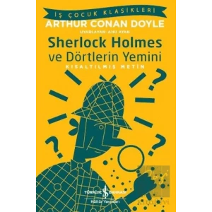 Sherlock Holmes ve Dörtlerin Yemini (Kısaltılmış Metin)