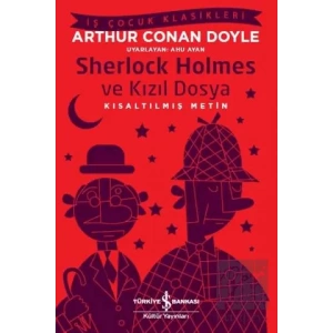 Sherlock Holmes ve Kızıl Dosya (Kısaltılmış Metin)