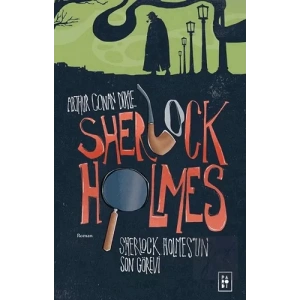 Sherlock Holmes’un Son Görevi - Sherlock Holmes 4