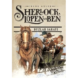 Sherlock Lupen ve Ben 5 - Buzlar Sarayı