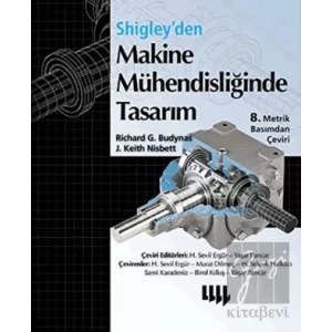 Shigleyden Makine Mühendisliğinde Tasarım 8.Metrik Basımdan Çeviri Ciltli, Renkli