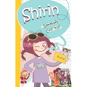 Shirin Somebody Call 911!