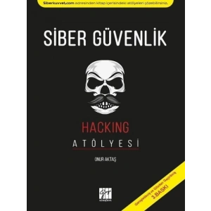 Siber Güvenlik - Hacking Atölyesi - Onur Aktaş