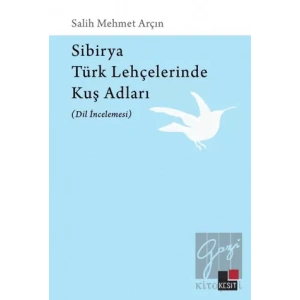 Sibirya Türk Lehçelerinde Kuş Adları (Dil İncelemesi)