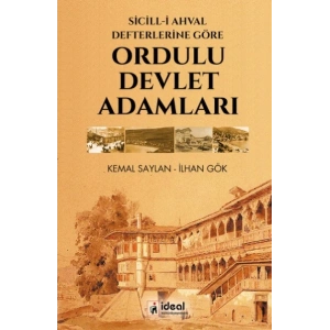 Sicill-i Ahval Defterlerine Göre Ordulu Devlet Adamları