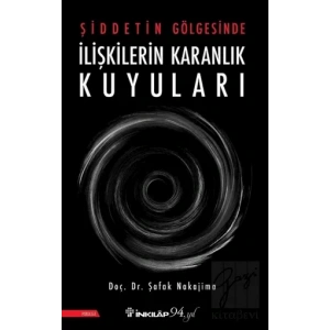 Şiddetin Gölgesinde İlişkilerin Karanlık Kuyuları