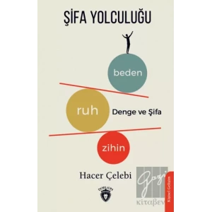 Şifa Yolculuğu Zihin - Ruh - Beden Denge ve Şifası