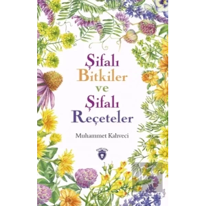 Şifalı Bitkiler ve Şifalı Reçeteler