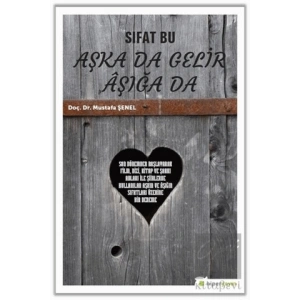 Sıfat Bu Aşka Da Gelir Aşığa Da