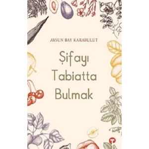 Şifayı Tabiatta Bulmak