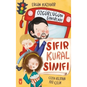 Sıfır Kural Sınıfı & Özgürlüğün Sınırları