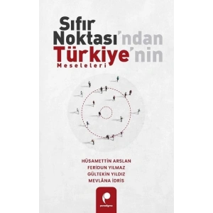 Sıfır Noktası’ndan Türkiye’nin Meseleleri